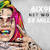 6IX9INE Net Worth $8 Million
